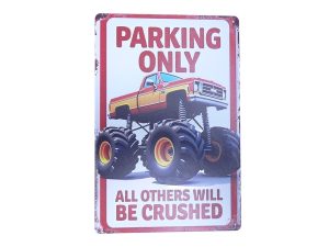Metal Monster Truck Parking Sign - All Others Will Be Crushed