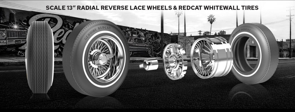 Scale 13-inch radial reverse lace wheels and redcat whitewall tires.
